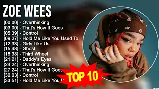 Zoe Wees 2023 MIX ~ Top 10 Best Songs ~ Greatest Hits ~ Full Album