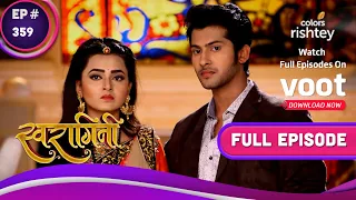 Swaragini | स्वरागिनी | Ep. 359 | Parineeta Blackmails Ragini | परिणीता ने रागिनी को किया ब्लैकमेल