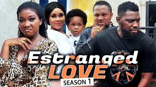 ESTRANGED LOVE (SEASON 1) Jerry Williams & Chinenye Nnebe 2021 Latest Nigerian Nollywood Hit Movie