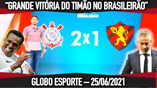 GLOBO ESPORTE | CORINTHIANS 2 X 1 SPORT | "GRANDE VITÓRIA DO TIMÃO! AGORA O TIMÃO VAI EMBALAR!"