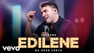Tayrone - Edilene (Ao Vivo Em Goiânia / 2021)
