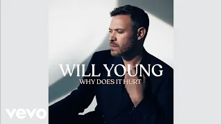 Will Young - Why Does It Hurt (Official Audio)