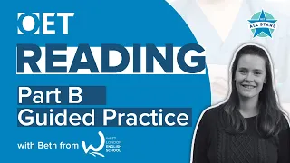 OET Reading Part B - Guided Practice with Beth from WLES