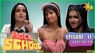 Back To School - Sanjana Onaali & Nilushi Pawanya | Episode - 17 | 2021-07-11