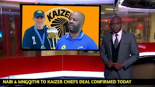 🔴BBC NEWS; DEAL DONE ✅ NABI & MNGQITHI TO KAIZER CHIEFS FINALLY DEAL CONFIRMED 💥 WELCOME TO KHOSI💥