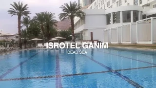 Isrotel Ganim Hotel- Dead sea