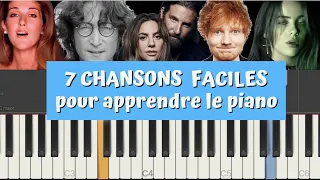 7 CHANSONS FACILES POUR APPRENDRE LE PIANO - DEBUTANT TUTO