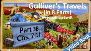 Part 3-B - Gulliver's Travels Audiobook by Jonathan Swift (Chs 07-11)