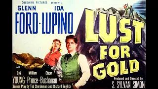 Lust For Gold with Ida Lupino 1949 - 1080p HD Film