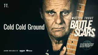 Walter Trout - Cold Cold Ground (Battle Scars)