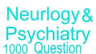 PSY03.Neurlogy & Psychiatry 1000 Questions to help you pass the board