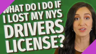 What do I do if I lost my NYS drivers license?