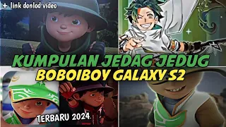 Kumpulan Jedag Jedug Boboiboy Galaxy S2 Terbaru 2024 Part 4⚡