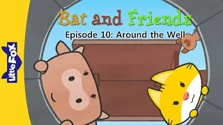 Bat and Friends 10 | Around the Well | Friendship | Little Fox | Bedtime Stories