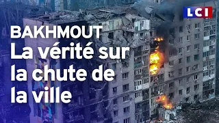 Chute de Bakhmout : le vrai du faux