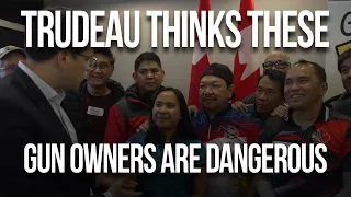 Trudeau thinks these gun owners are dangerous