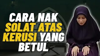 CARA NAK SOLAT ATAS KERUSI YANG BETUL | USTAZAH ASMA' HARUN 2023