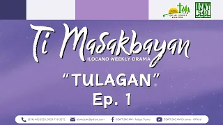 Ti Masakbayan - "Tulagan" | Ep. 1 (May 27, 2024)