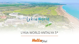 LYKIA WORLD ANTALYA 5*Denizkent, Manavgat/Antalya
