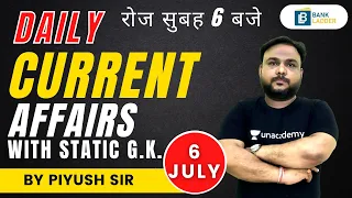 6-July-2021 | Daily Current Affairs With Static GK | Target SBI/RRB/IBPS 2021 | Piyush Sir