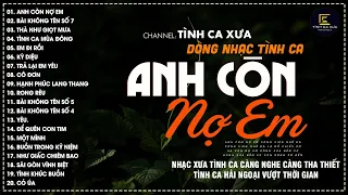 Nhạc Xưa Tình Ca Bất Hủ Chọn Lọc Nghe Nhiều Năm Vẫn Hay | Tình Ca Xưa Hải Ngoại Vượt Thời Gian