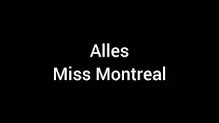 Alles Miss Montreal | Lyrics