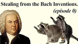 Baroque Improvisation: How to Steal from Bach Inventions, ep.0