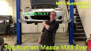 Can we Fix the Rustiest Mazda MX5 ever, MX5 Rusteration Part 1,