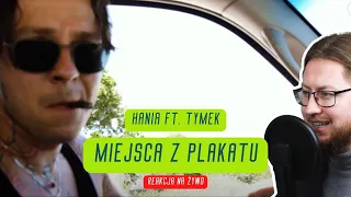 Hania ft. Tymek "Miejsca z plakatu" | REAKCJA NA ŻYWO 🔴