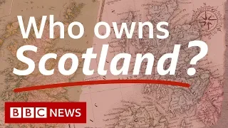 Dukes, aristocrats and tycoons: Who owns Scotland? - BBC News