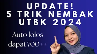 5 TRIK NEMBAK UTBK 2024, AUTO LOLOS‼️🤯