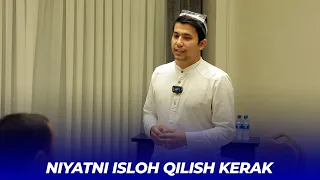 Niyatni isloh qilish kerak