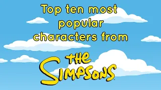 Top ten most popular Simpsons characters🎬🎭