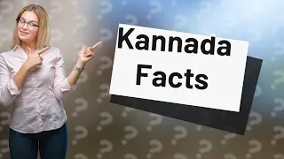 Did you know facts about Kannada?