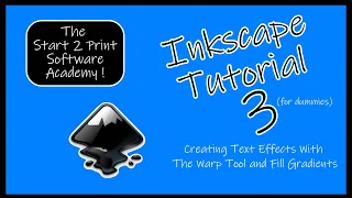 Inkscape Tutorial 3 - Learn how to create text effects using the warp tool. Start 2 Print Academy.