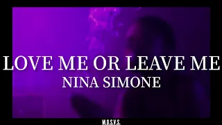 NINA SIMONE: LOVE ME OR LEAVE ME (lyrics /Sub. Español)