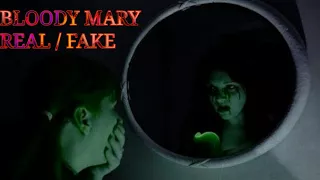 BLOODY MARY REAL OR FAKE