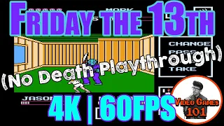 Friday the 13th NES Playthrough 4K 60FPS (No Deaths | No Commentary)