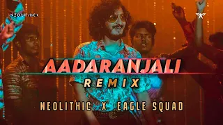 Aadaranjali Remix | Romancham | Neolithic X Eagle Squad