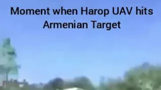 Moment when Israeli Harop UAV hits Armenian target