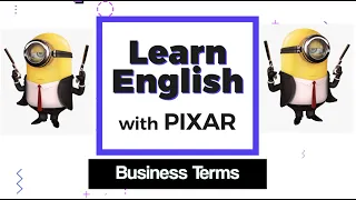 Learn English with Pixar (Business Terms) | Despicable Me (For Intermediate and Advanced Learners)
