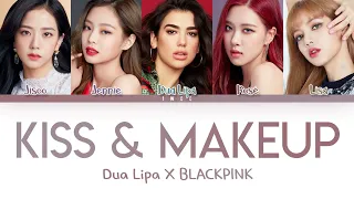 Dua Lipa X BLACKPINK – Kiss & Make Up (Han|Rom|Eng) Color Coded Lyrics/한국어 가사 / 1 HOUR VERSION /