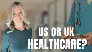 How Does US & UK Healthcare Compare?