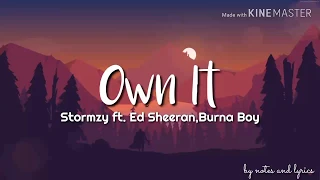 Stormzy ft. Ed Sheeran,Burna Boy - Own It (Lyrics)
