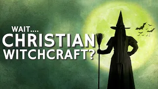 Christian Witchcraft?