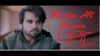 Tutda Hi Jaave (Full Song) with LYRICS || Ninja || Channa Mereya || Latest Punjabi Songs 2017