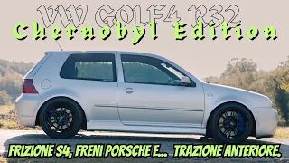 GOLF 4 R32 CHERNOBYL: OVVERO, PRENDI IL MEGLIO DEI MAGAZZINI VAG E POI BUTTA IL 4MOTION NELL'UMIDO.