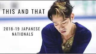 This and That: 2018-19 Japan Figure Skating Championships (Rika Kihira, Shoma Uno Daisuke Takahashi)