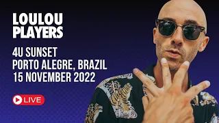 Loulou Players @ 4U Sunset,  Porto Alegre, Brazil / 15 November 2022