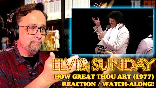 ELVIS SUNDAY! HOW GREAT THOU ART (JUNE 1977) REACTION / WATCH ALONG!